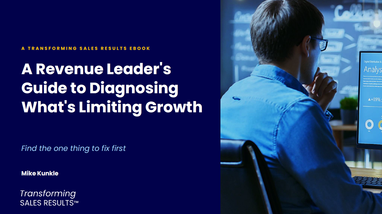 Cover of A Revenue Leader's Guide to Diagnosing What's Limiting Growth, by Mike Kunkle